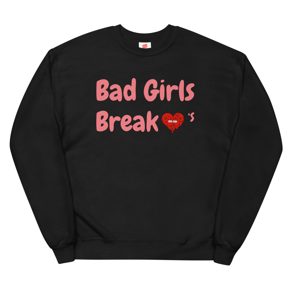FD Bad Girls Break Hearts Sweatshirt