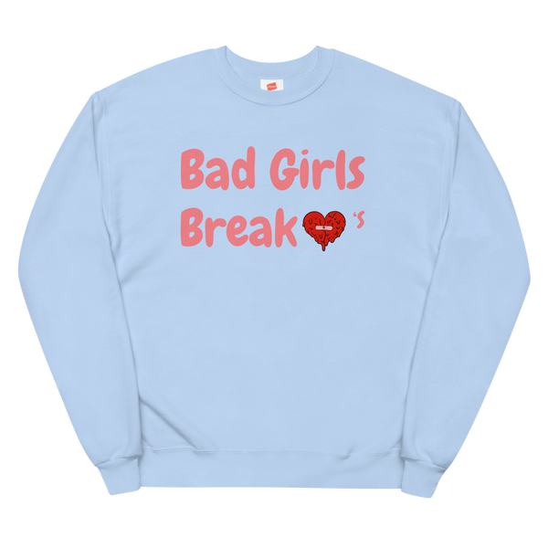 FD Bad Girls Break Hearts Sweatshirt